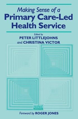 Making Sense of a Primary Care-Led Health Service book