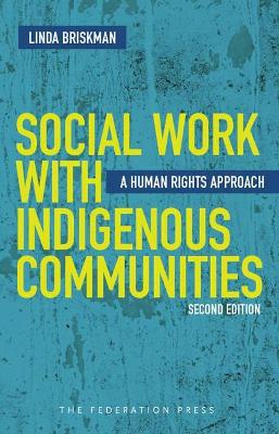 Social Work with Indigenous Communities by Linda Briskman