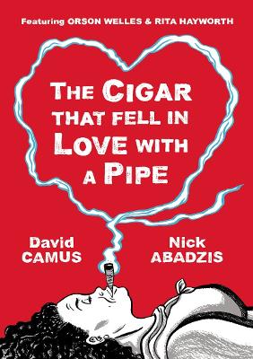 Cigar That Fell in Love with a Pipe book