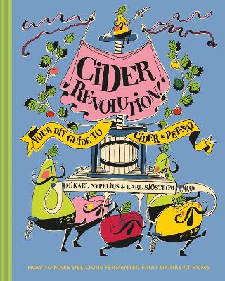 Cider Revolution!: Your DIY Guide to Cider & Pet-Nat book