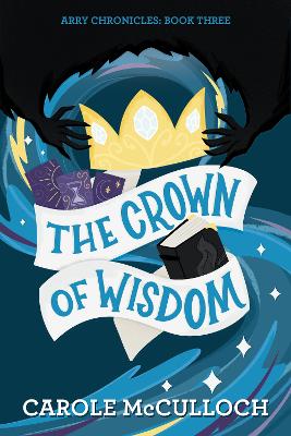 The Crown of Wisdom: Arry Chronicles: Book Three book