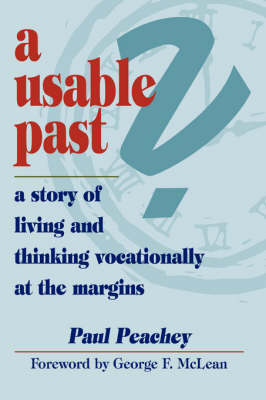 Usable Past? A Story of Living and Thinking Vocationally at the Margins book