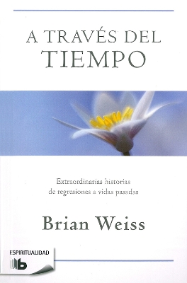 A través del tiempo / Through Time Into Healing book