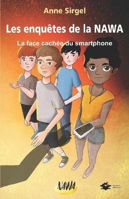 Les enquêtes de la NAWA: La face cachée du smartphone book