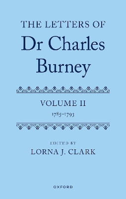 The Letters of Dr Charles Burney: Volume II: 1785-1793 book