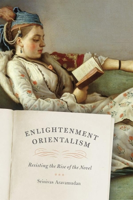 Enlightenment Orientalism by Srinivas Aravamudan