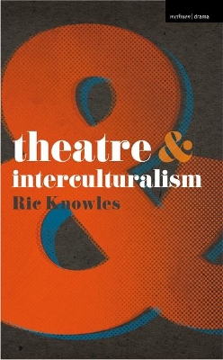 Theatre and Interculturalism book