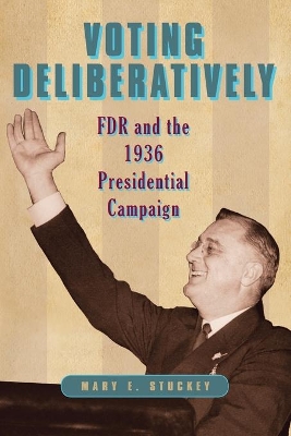 Voting Deliberatively by Mary E. Stuckey
