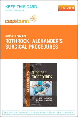 Alexander's Surgical Procedures - Elsevier eBook on Vitalsource (Retail Access Card): Alexander's Surgical Procedures - Elsevier eBook on Vitalsource (Retail Access Card) by Jane C. Rothrock