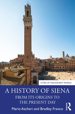 A History of Siena: From its Origins to the Present Day by Mario Ascheri