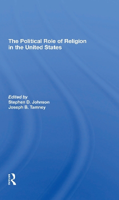 The Political Role Of Religion In The United States book
