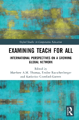 Examining Teach For All: International Perspectives on a Growing Global Network book