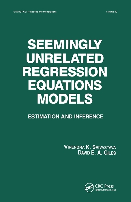 Seemingly Unrelated Regression Equations Models: Estimation and Inference by Virendera K. Srivastava