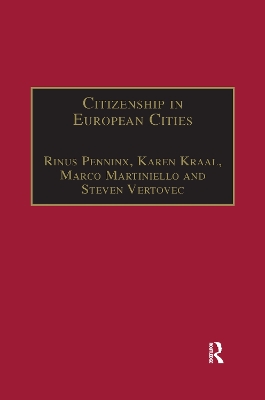 Citizenship in European Cities: Immigrants, Local Politics and Integration Policies book