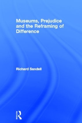 Museums, Prejudice and the Reframing of Difference book