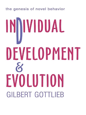 Individual Development and Evolution by Gilbert Gottlieb