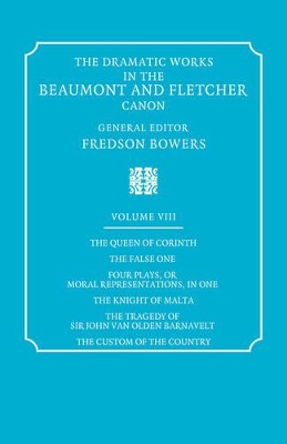 The Dramatic Works in the Beaumont and Fletcher Canon book