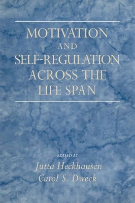 Motivation and Self-Regulation across the Life Span by Jutta Heckhausen