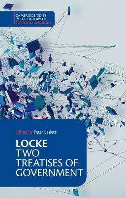 Locke: Two Treatises of Government Student edition by John Locke