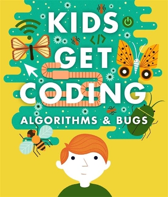 Kids Get Coding: Algorithms and Bugs by Heather Lyons