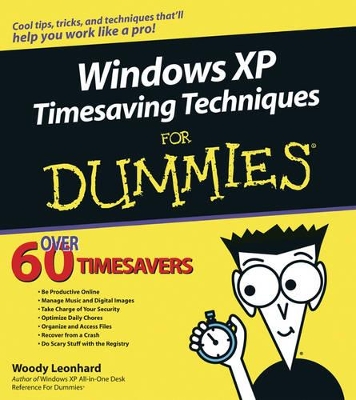 Windows XP Timesaving Techniques For Dummies by Woody Leonhard