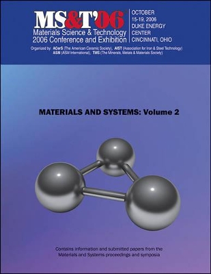 Materials Science and Technology (MS&T) 2006 by Materials Science and Technology