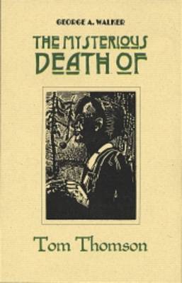 Mysterious Death of Tom Thomson book