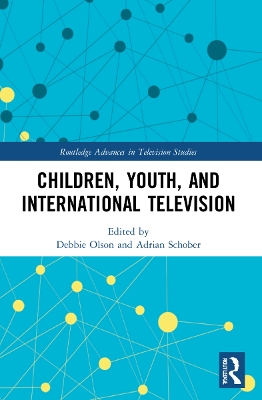 Children, Youth, and International Television by Debbie Olson