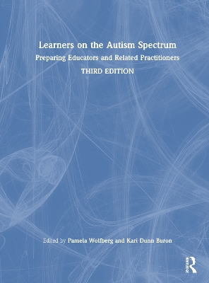 Learners on the Autism Spectrum: Preparing Educators and Related Practitioners book