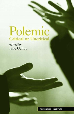 Polemic: Critical or Uncritical by Jane Gallop