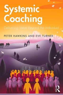Systemic Coaching: Delivering Value Beyond the Individual book