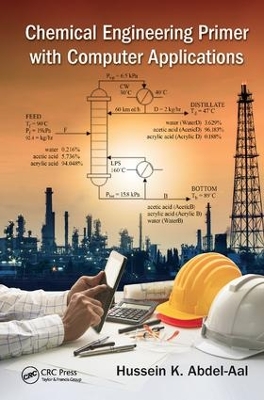 Chemical Engineering Primer with Computer Applications by Hussein K. Abdel-Aal