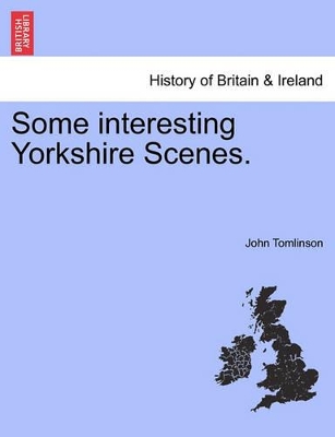 Some Interesting Yorkshire Scenes. book