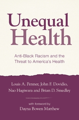 Unequal Health: Anti-Black Racism and the Threat to America's Health book