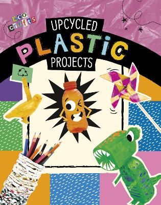 Upcycled Plastic Projects by Heidi E Thompson