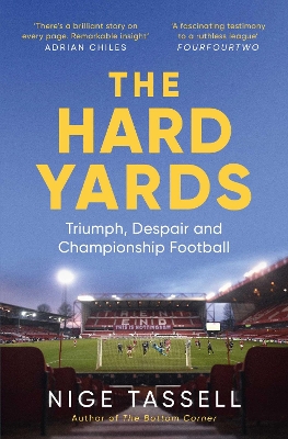 The Hard Yards: Triumph, Despair and Championship Football book