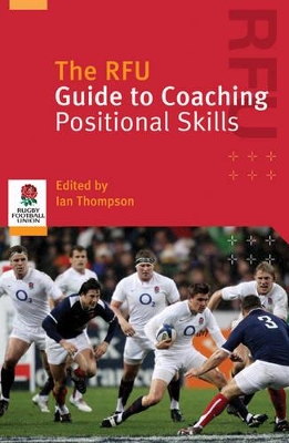RFU Guide to Coaching Positional Skills book