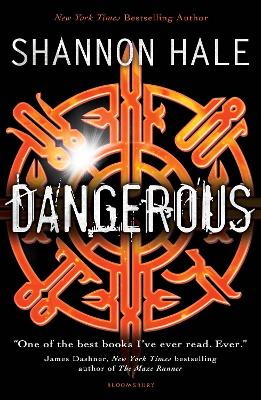 Dangerous by Ms. Shannon Hale