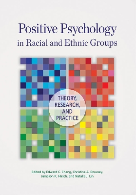 Positive Psychology in Racial and Ethnic Groups book