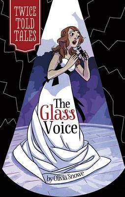 The Glass Voice by Olivia Snowe