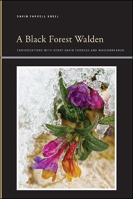 A Black Forest Walden: Conversations with Henry David Thoreau and Marlonbrando book