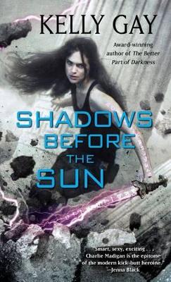 Shadows Before the Sun by Kelly Gay