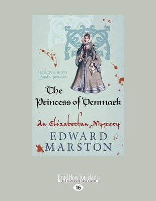 The The Princess of Denmark: An Elizabethan Mystery by Edward Marston