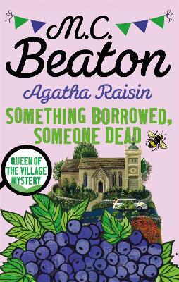 Agatha Raisin: Something Borrowed, Someone Dead book