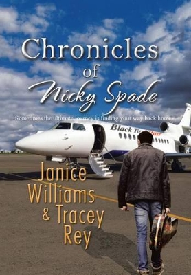 Chronicles of Nicky Spade by Janice Williams