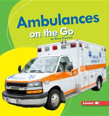 Ambulances on the Go by Kerry Dinmont