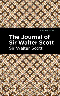 The Journal of Sir Walter Scott by Walter, Sir Scott