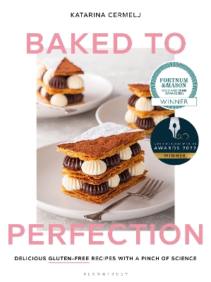 Baked to Perfection: Delicious gluten-free recipes with a pinch of science by Katarina Cermelj