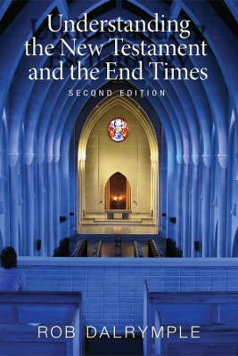 Understanding the New Testament and the End Times, Second Edition book