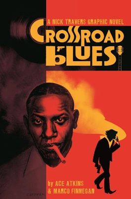 Crossroad Blues: A Nick Travers Graphic Novel book